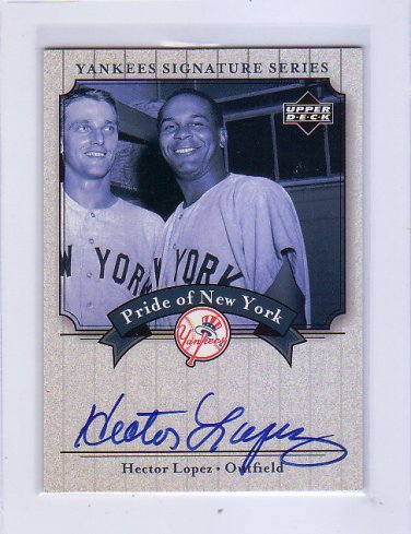 Hector Lopez 2003 Upper Deck Yankees Signature Series Pride of New York Autographs #PN-HL