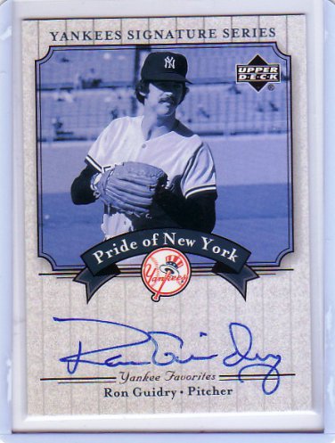 Ron Guidry 2003 Upper Deck Yankees Signature Series Pride of New York Autographs #PN-RG