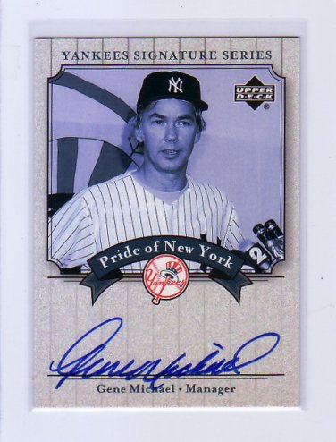 Gene Michael 2003 Upper Deck Yankees Signature Series Pride of New York Autographs #PN-GM