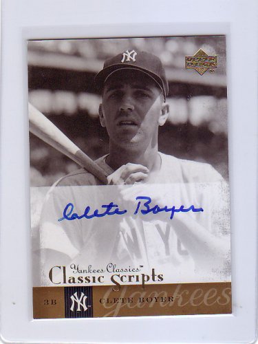 Clete Boyer 2004 Upper Deck Yankees Classics Classic Scripts #AU-8 Autographed