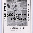 Johnny Hopp Signed 1979 Wallin Diamond Greats #160 Authentic Autograph Cardinals Yankees