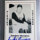 Smokey Burgess Signed 1979 Wallin Diamond Greats #370 Authentic Autograph Pirates