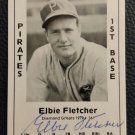 Elbie Fletcher Signed 1979 Wallin Diamond Greats #361 Authentic Autograph Pirates