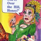 Nadine Says: "You're Over the Hill, Honey!