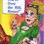 Nadine Says: "You're Over the Hill, Honey!