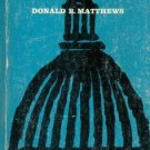 U.S. SENATORS & THEIR WORLD By DONALD R. MATTHEWS