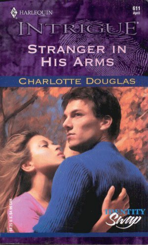 STRANGER IN HIS ARMS--HARLEQUIN ROMANCE By CHARLOTTE DOUGLAS