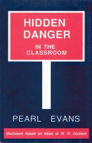HIDDEN DANGER IN THE CLASSROOM By PEARL EVANS