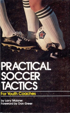 PRACTICAL SOCCER TACTICS FOR YOUTH COACHES