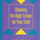 CHOOSING THE RIGHT SCHOOL FOR YOUR CHILD