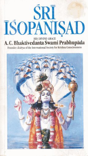 SRI ISOPANISAD-- HIS DIVINE GRACE A. C. BHAKTIVEDANTA SWAMI PRABHUPADA