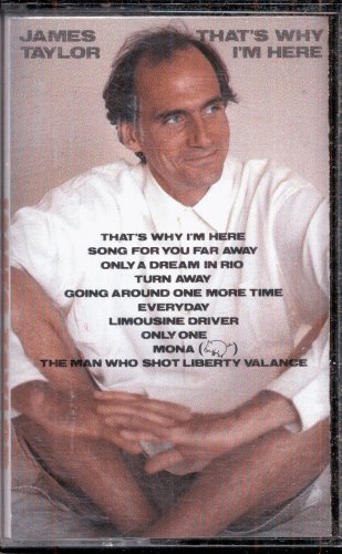 THAT'S WHY I'M HERE By JAMES TAYLOR--AUDIOCASSETTE