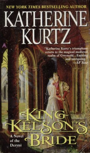KING KELSON'S BRIDE By KATHERINE KURTZ