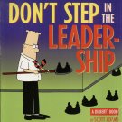 DON'T STEP IN THE LEADERSHIP--DILBERT