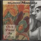 10,000 MANIACS--OUT TIME IN EDEN--CD