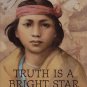 TRUTH IS A BRIGHT STAR--A HOPI ADVENTURE By JOAN PRICE