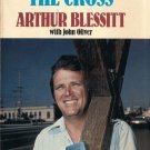 A WALK WITH THE CROSS By ARTHUR BLESSITT
