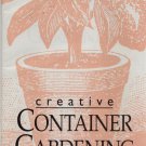 CREATIVE CONTAINER GARDENING FROM START TO FINISH