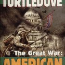 THE GREAT WAR:  AMERICAN FRONT By HARRY TURTLEDOVE