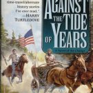 AGAINST THE TIDE OF YEARS By S. M. STIRLING