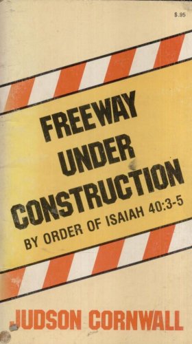FREEWAY UNDER CONSTRUCTION By JUDSON CORNWALL