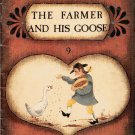 THE FARMER AND HIS GOOSE By MILLY SMITH
