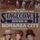 Stagecoach--Station 35--Bonanza City by Hank Mitchum