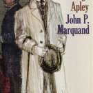 The Late George Apley By John P. Marquand