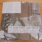 Or Else They Are Trees