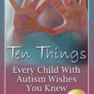 Ten Things Every Child With Autism Wishes You Knew