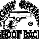 FIGHT CRIME SHOOT BACK NRA SELF DEFENSE vinyl decal sticker7" wide!