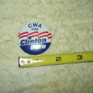 Communication Workers Of America Pin Button CWA Union For Clinton Gore White House