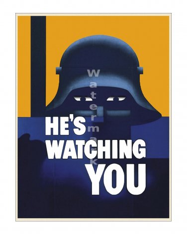 Hes Watching You World War II US Propaganda Poster [4 sizes, matte+glossy avail]
