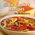 Crock Pot Slow Cooker Recipes for All Occasions