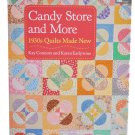 Candy Store and More 1930s Quilts Made New Quilting Book