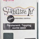 STABALIZE IT EMBROIDERY STABALIZER.  PERMANENT TOPPING HUNTER GREEN 1YD ADS-PT07