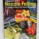 Indygo Junctions Needle Felting By Amy Barickman