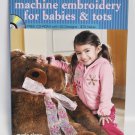 Machine Embroidery For Babbies and Tots by Marie Zinno Machine Embroidery For Babbies and Tots by Marie Zinno