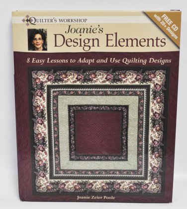 Joanies's Design Elements Quilter's Workshop Book By Joanie Zeier Poole