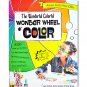 The Wonderful Colorful Wonder Wheel of Color