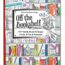 Off the Bookshelf Coloring Book: 45+ Weirdly Wonderful Designs to Color for fun