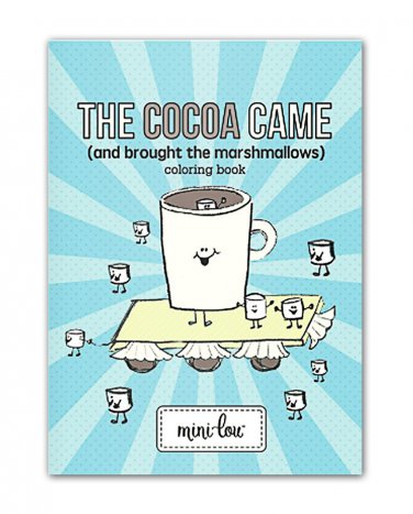 The Cocoa Came and Brought the Marshmellows Coloring Book