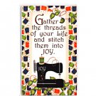 Gather the Threads of your Life and Stitch them into Joy Magnets