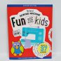 The Best of Sewing Machine Fun For Kids Book - 2nd Edition