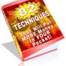 82 Techniques That Will Put More Money Into Your Pocket