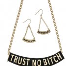Trust No Bitch Set