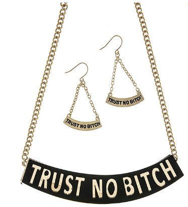 Trust No Bitch Set