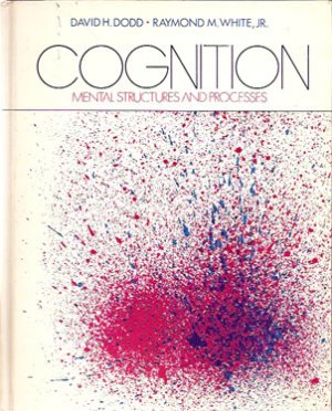 Cognition: Mental Structures and Processes