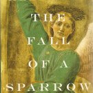 The Fall of a Sparrow by Robert Hellenga
