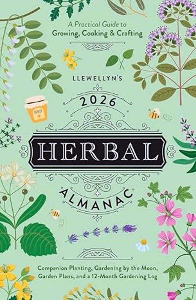 Llewellyn's 2026 Herbal Almanac: A Practical Guide to Growing, Cooking & Crafting